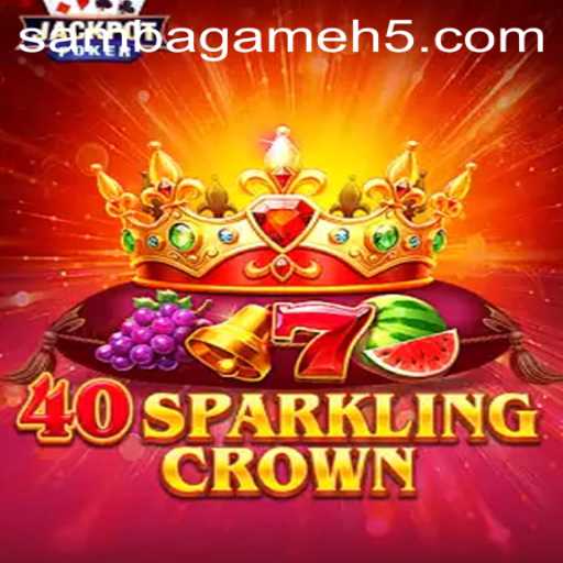 Explorando 40SparklingCrown: O Brilho do Entretenimento no Mundo dos Jogos